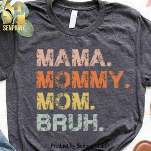 Mom Life Motherhood Sarcastic Mom Mothers Day Gift Shirt