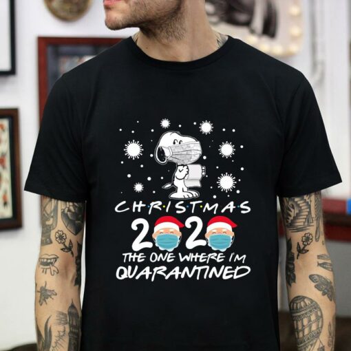 Snoopy Christmas 2020 the one where i’m quarantined t-shirt