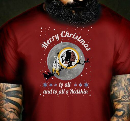 Washington Redskins Merry Christmas to all and to all a Redskin shirt