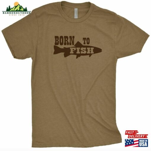 Born To Fish Fishing T-Shirt Dad Shirt Gift Sweatshirt Classic