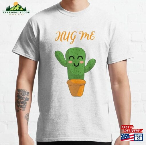 Cacti Lovers And Huggers Classic T-Shirt Hoodie