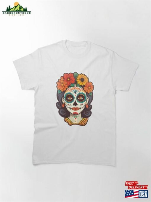 Catrina Art Celebrating The Rich Culture And Heritage Of Mexico Classic T-Shirt Hoodie