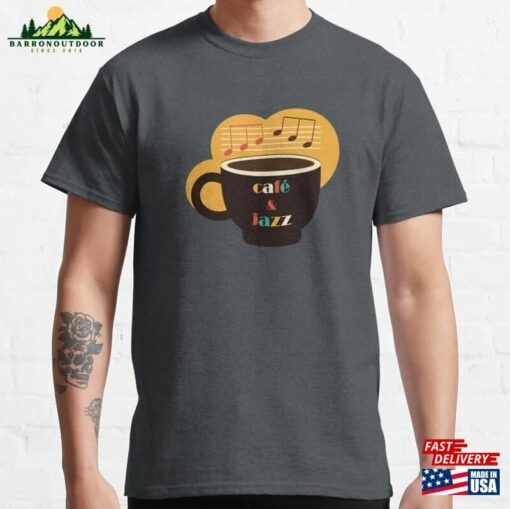 Coffee Amp Jazz Print Classic T-Shirt Unisex