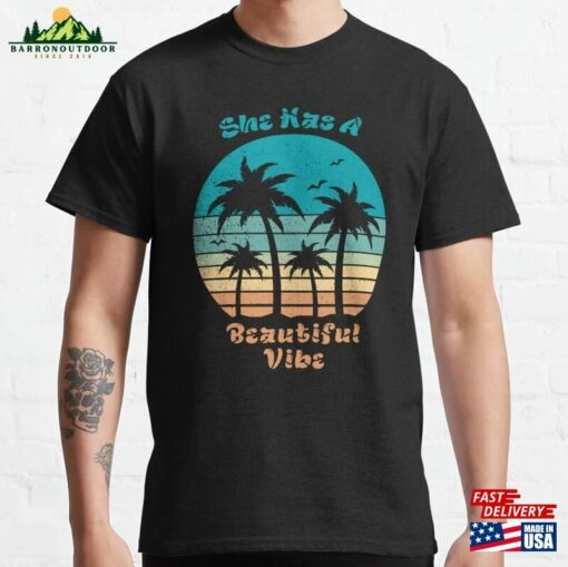 Copy Of She Has A Beautiful Vibe Classic T-Shirt Unisex Sweatshirt