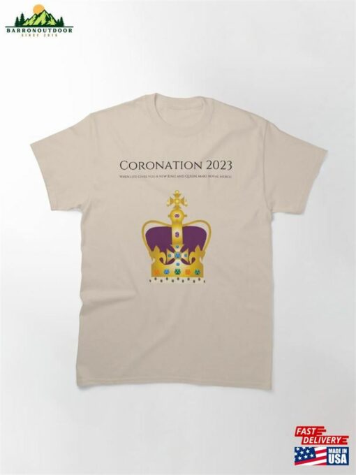 Coronation 2023 When Life Gives You A New King And Queen Make Royal Merch Emoji Classic T-Shirt Unisex