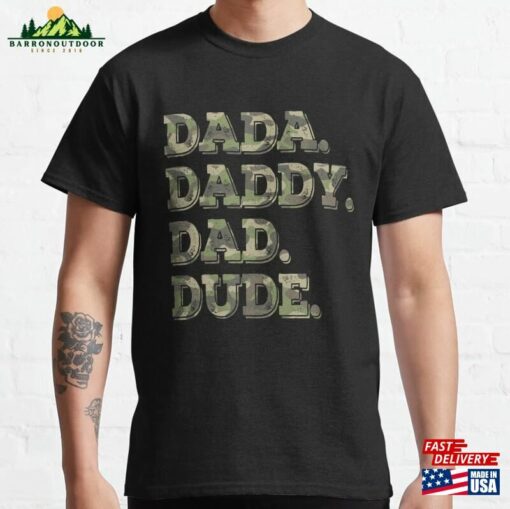 Dada Daddy Dad Dude Camouflage Father’s Day Vintage Men Classic T-Shirt Hoodie Sweatshirt