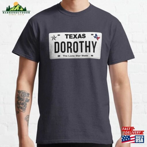 Dorothy License Plate Tx Classic T-Shirt Sweatshirt