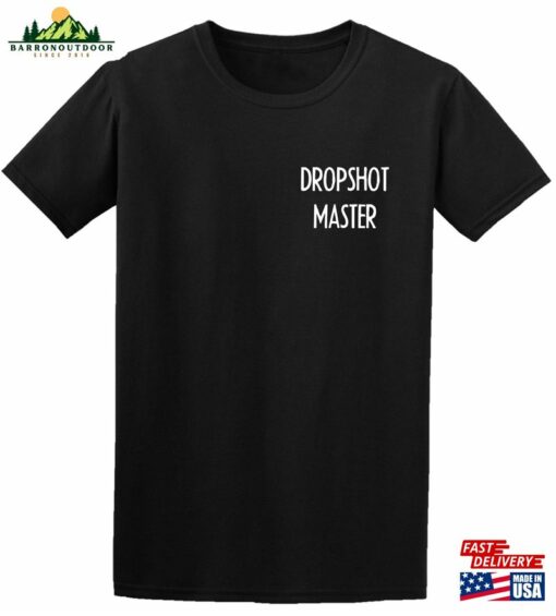 Dropshot Master Unisex T Shirt Fishing T-Shirt Hoodie