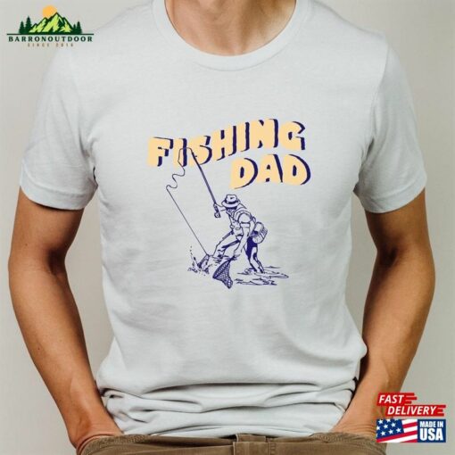 Fishing Dad T-Shirt Shirt Tee Hoodie Unisex