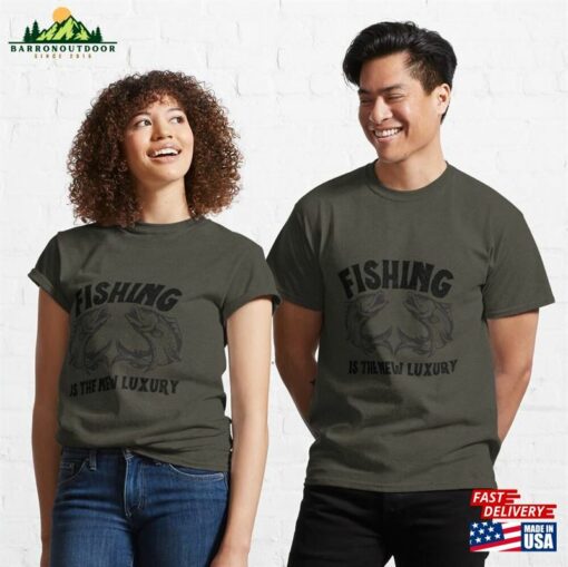 Fishing Is The New Luxury Classic T-Shirt