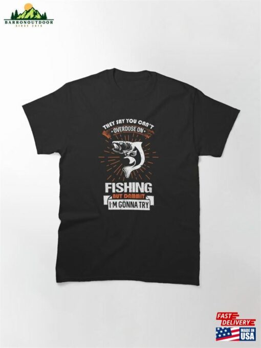 Fishing Quotes Hhh Classic T-Shirt Unisex Hoodie