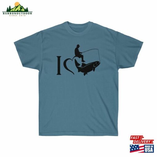 Fishing T-Shirt I Love Unisex Classic