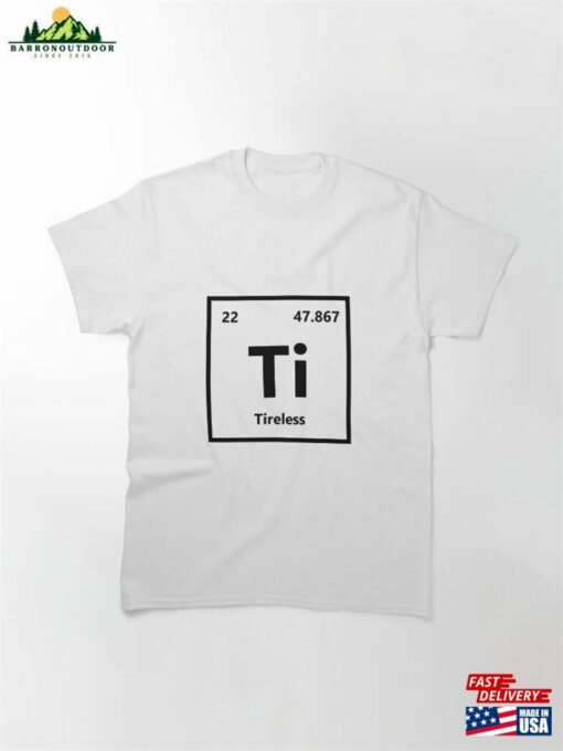 Funny Periodic Table Element Titanium Classic T-Shirt