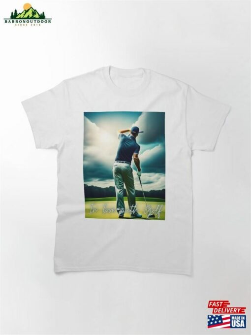 Golf Love T Shirts Classic T-Shirt Sweatshirt