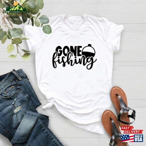 Gone Fishing Shirt Gift For Fisherman Father T-Shirt Hoodie