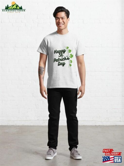 Happy St Patrick’s Day Classic T-Shirt Hoodie Sweatshirt