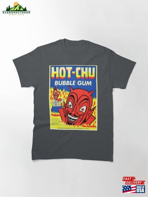 Hot Chu Bubble Gum Classic T-Shirt Unisex