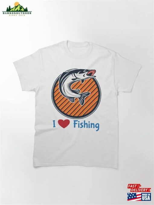 I Love Fishing Classic T-Shirt Sweatshirt