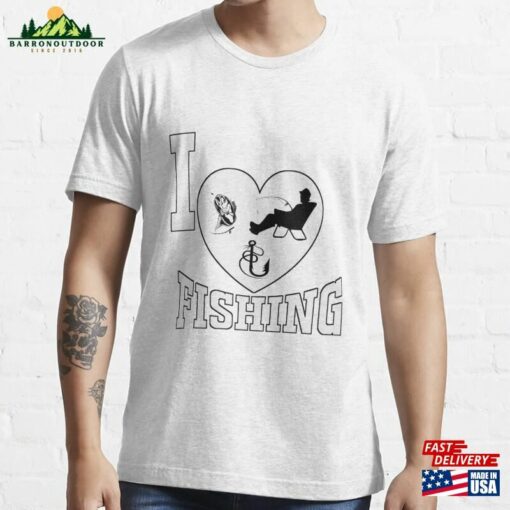 I Love Fishing Gifts For Men Shirt Unisex Classic