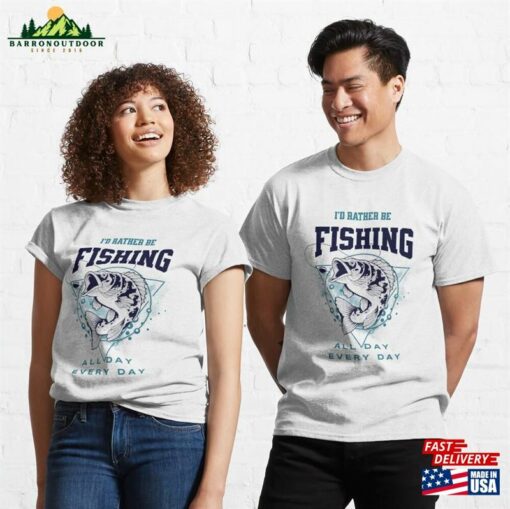 I’d Rather Be Fishing Classic T-Shirt Sweatshirt