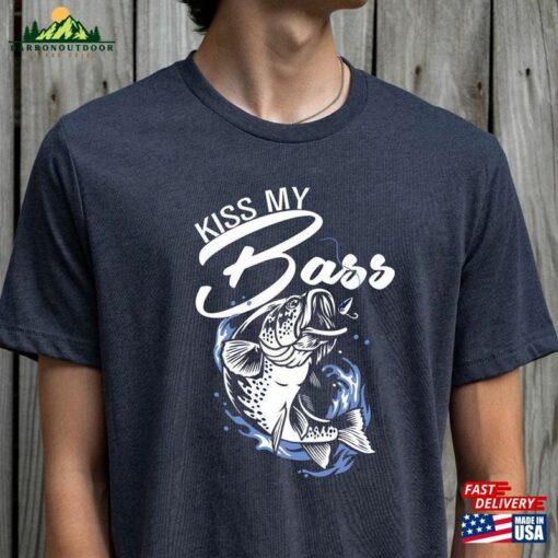 Kiss My Bass Shirt Sweatshirt Classic