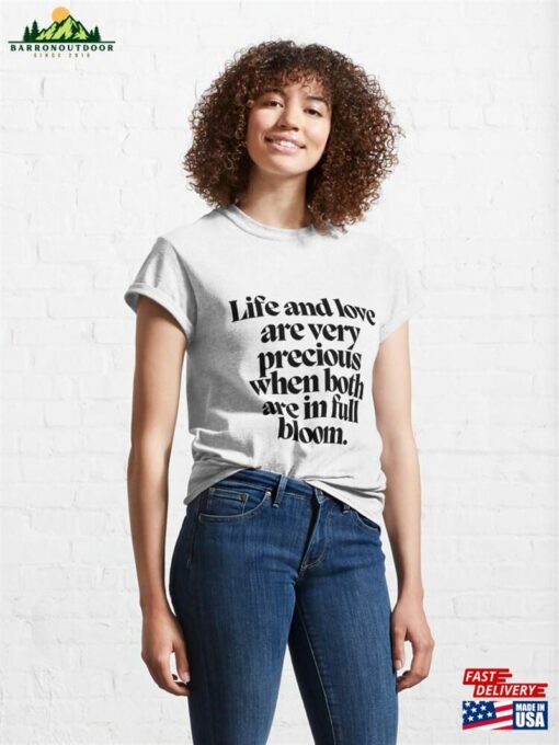 Life And Love Are Very Precious When Both In Full Bloom Louisa May Alcott Classic T-Shirt Unisex Sweatshirt