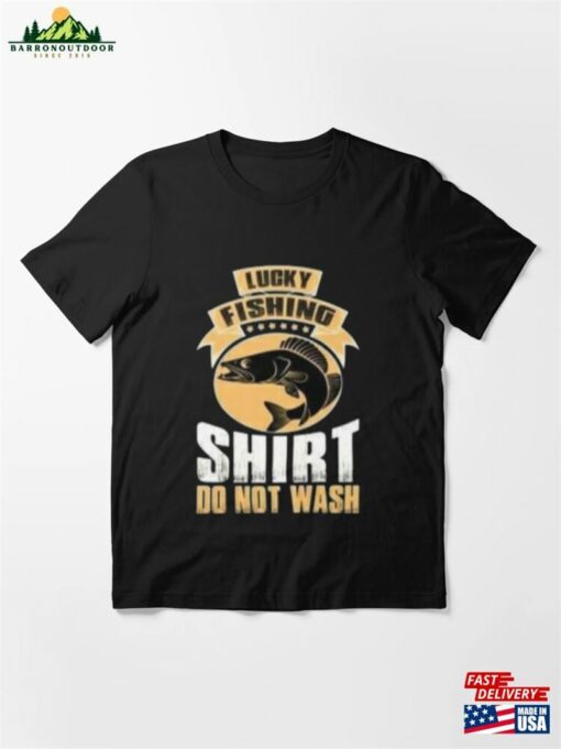 Lucky Fishing Do Not Wash Essential T-Shirt Sweatshirt