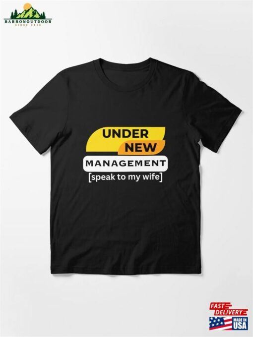 New Husbund Under Management Speak To My Wife T Sweatshirt Unisex