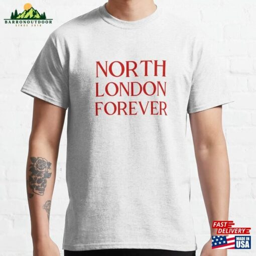 North London Forever Red Classic T-Shirt Sweatshirt