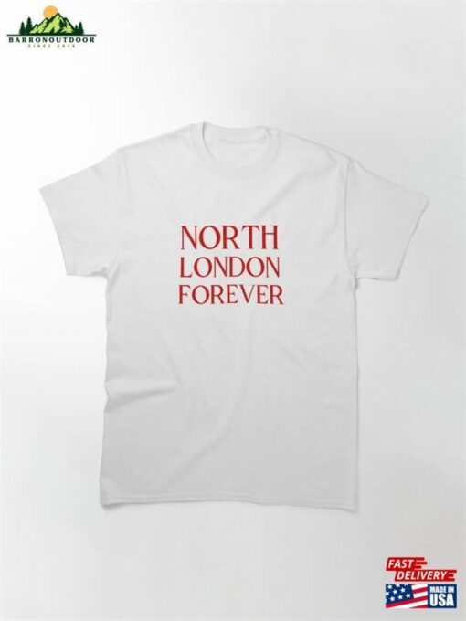 North London Forever Red Classic T-Shirt Sweatshirt