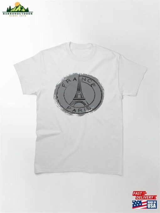 Paris France A Very Unique Design Classic T-Shirt Sweatshirt Unisex