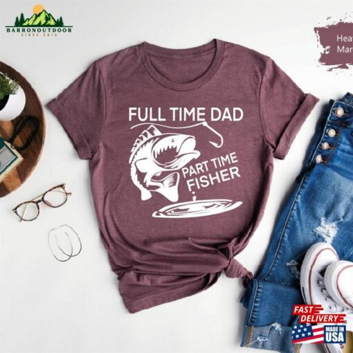 Part Time Fisher Shirt Fishing Dad Fathers Day Sweatshirt Unisex