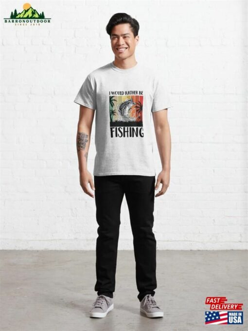 Rather Be Fishing Classic T-Shirt