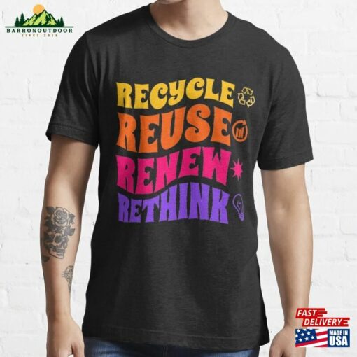 Recycle Reuse Renew Rethink Essential T-Shirt Classic Unisex