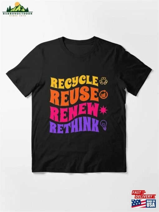 Recycle Reuse Renew Rethink Essential T-Shirt Classic Unisex