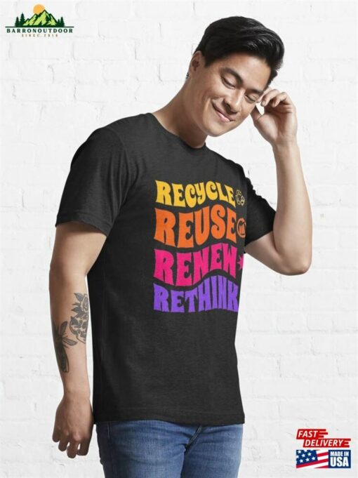 Recycle Reuse Renew Rethink Essential T-Shirt Classic Unisex