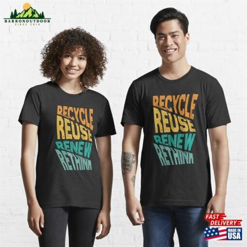 Recycle Reuse Renew Rethink Essential T-Shirt Sweatshirt Hoodie