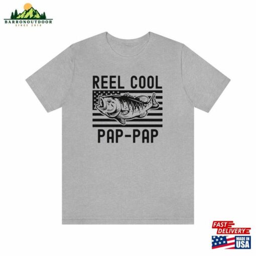 Reel Cool Pap Shirt Fisherman Gift Fishing T-Shirt Sweatshirt Unisex