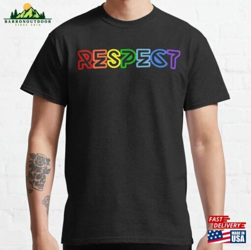 Respect Classic T-Shirt