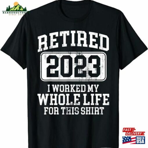 Retired 2023 Humor For Men Women Classic Fit Short Sleeve Black T-Shirt Hoodie