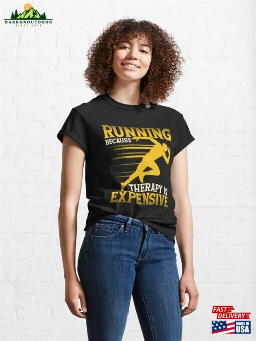 Running Because Therapy Is Expensive Marathon Trail Runner Classic T-Shirt Hoodie Unisex