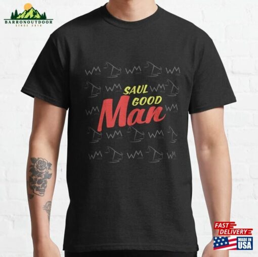 Saul Good Man Classic T-Shirt