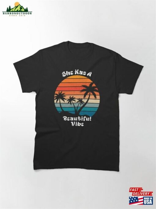 She Has A Beautiful Vibe Classic T-Shirt