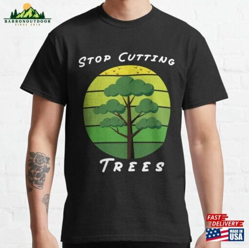 Stop Cutting Trees Eco T-Shirt Sweatshirt