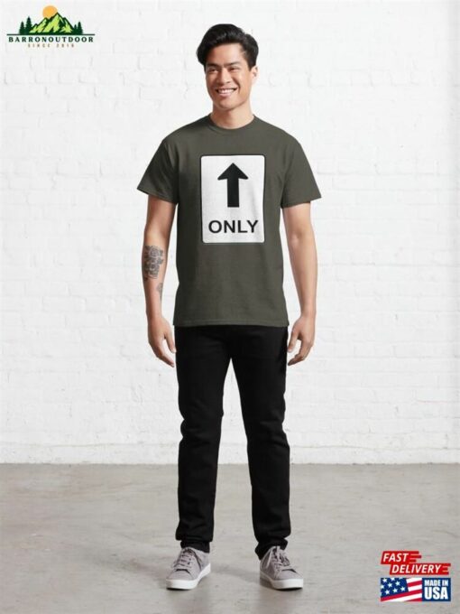 Straight Ahead Only Classic T-Shirt Hoodie