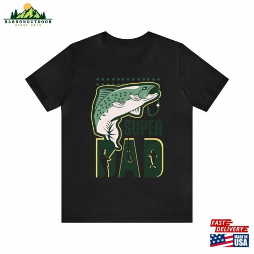 Super Dad Fishing Tee Sweatshirt Hoodie