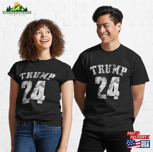 Trump 24 Classic T-Shirt Sweatshirt