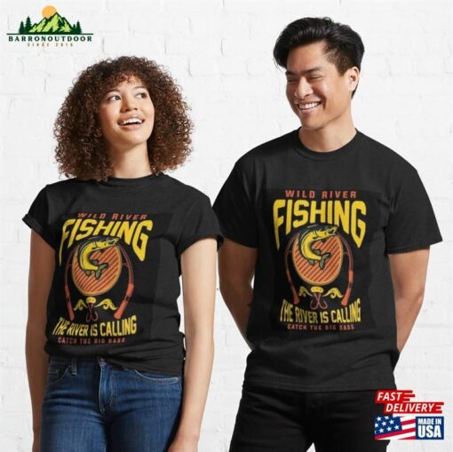 Wild River Fishing The Is Calling Catch_Yythk Classic T-Shirt Unisex