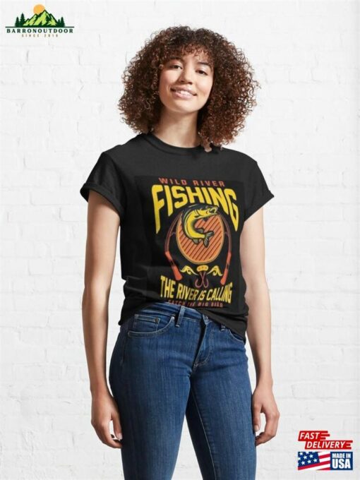 Wild River Fishing The Is Calling Catch_Yythk Classic T-Shirt Unisex