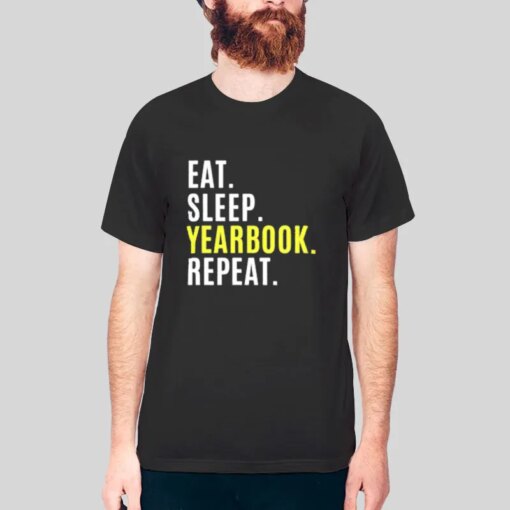 Eat Sleep Yearbook Repeat T Shirt